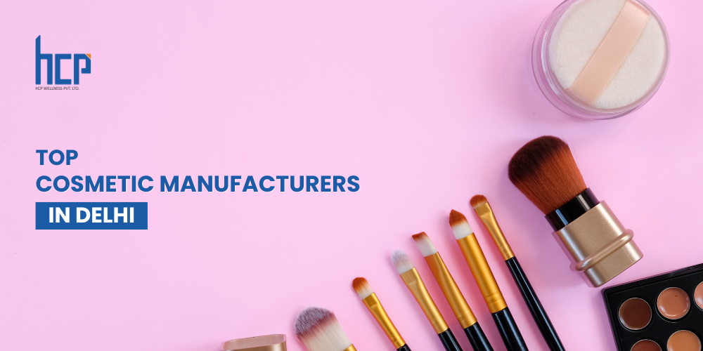 Top Cosmetic Manufacturers in Delhi